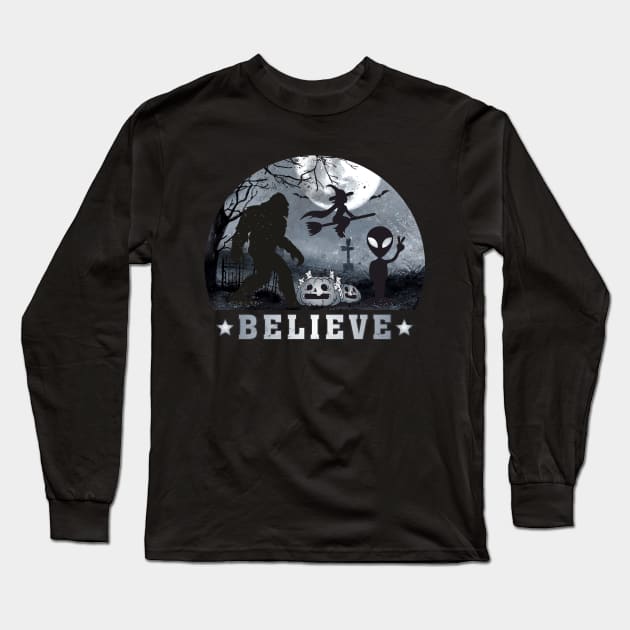 Believe Bigfoot, Aliens Witches Funny Halloween Long Sleeve T-Shirt by FloraLi